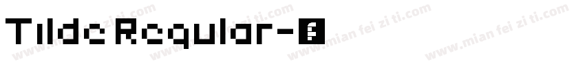 Tilde Regular字体转换